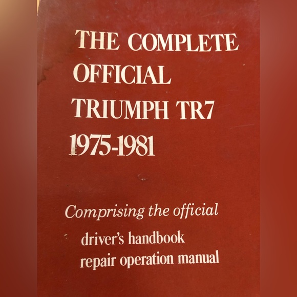 Triumph TR7 1975 Thru 1981 The Complete Official Driver’s Handbook & Manual - Picture 2 of 12
